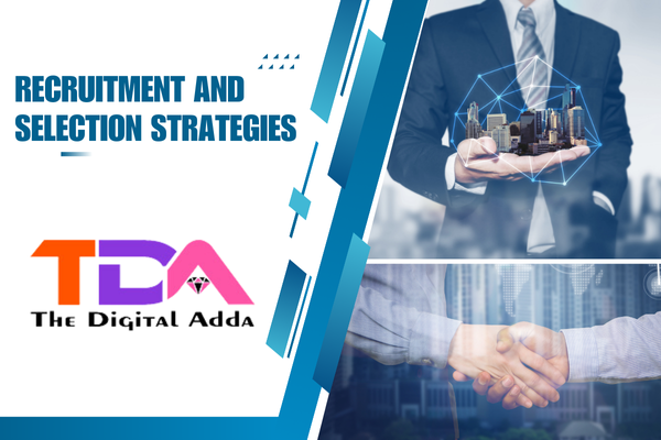 Recruitment and Selection Strategies Certification - The Digital Adda